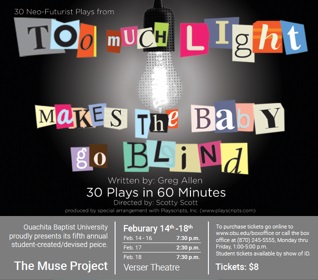 Too Much Light Makes the Baby Go Blind: An OBU Muse Production