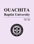 Ouachita Baptist University General Catalog 2019-2020
