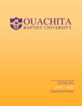 Ouachita Baptist University Online Catalog 2021-2022