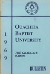 Ouachita Baptist University Graduate Catalog 1969-1970