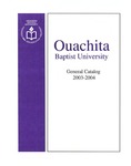 Ouachita Baptist University General Catalog, 2003-2004