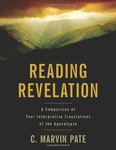 Reading Revelation: A Comparison of Four Interpretive Translations of the Apocalypse