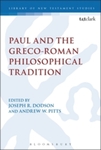 Paul and the Greco-Roman Philosophical Tradition by Joseph R. Dodson and Andrew W. Pitts